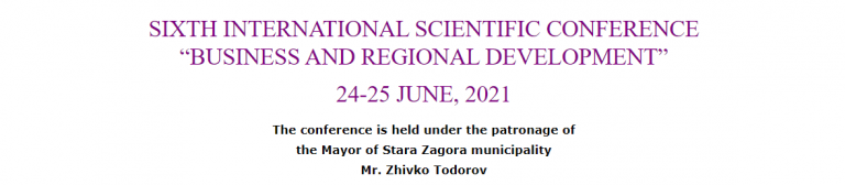 SIXTH INTERNATIONAL SCIENTIFIC CONFERENCE “BUSINESS AND REGIONAL DEVELOPMENT”